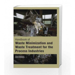 Handbook of Waste Minimization and Waste Treatment for the Process Industries (2 Volumes) by Neugebauer G Book-9781781637821