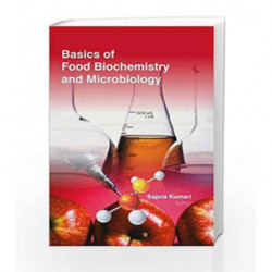 Basics Of Food Biochemistry And Microbiology (Hb 2017) by Kumari S. Book-9781781631775