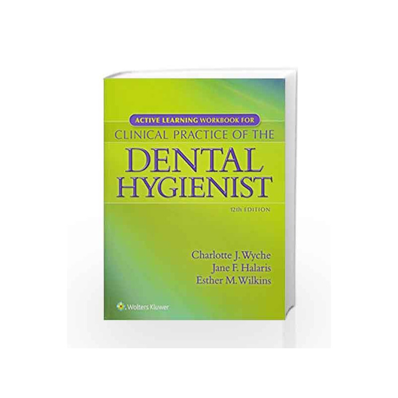 Active Learning Workbook for Clinical Practice of the Dental Hygienist by Wyche C J Book-9781451195248