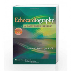 Echocardiography: A Case-Based Review by Kane G.C. Book-9781451109610