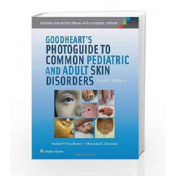 Goodheart's Photoguide to Common Pediatric and Adult Skin Disorders by Goodheart H P Book-9781451120622