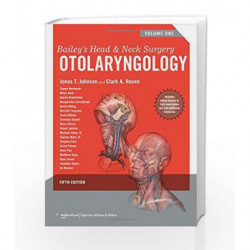 Bailey's Head and Neck Surgery: Otolaryngology (Head & Neck Surgery- Otolaryngology) by Johnson J Book-9781609136024
