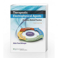 Therapeutic Electrophysical Agents: Evidence Behind Practice by Belanger A.Y. Book-9781451182743