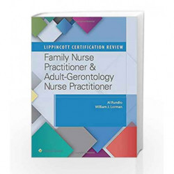 Lippincott Certification Review: Family Nurse Practitioner & Adult-Gerontology Nurse Practitioner by Rundio A Book-9781496306586