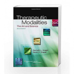 Therapeutic Modalities: The Art and Science by Knight K.L. Book-9781451102949