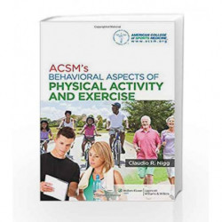 ACSM's Behavioral Aspects of Physical Activity and Exercise (Point (Lippincott Williams & Wilkins)) by Nigg Book-9781451132113