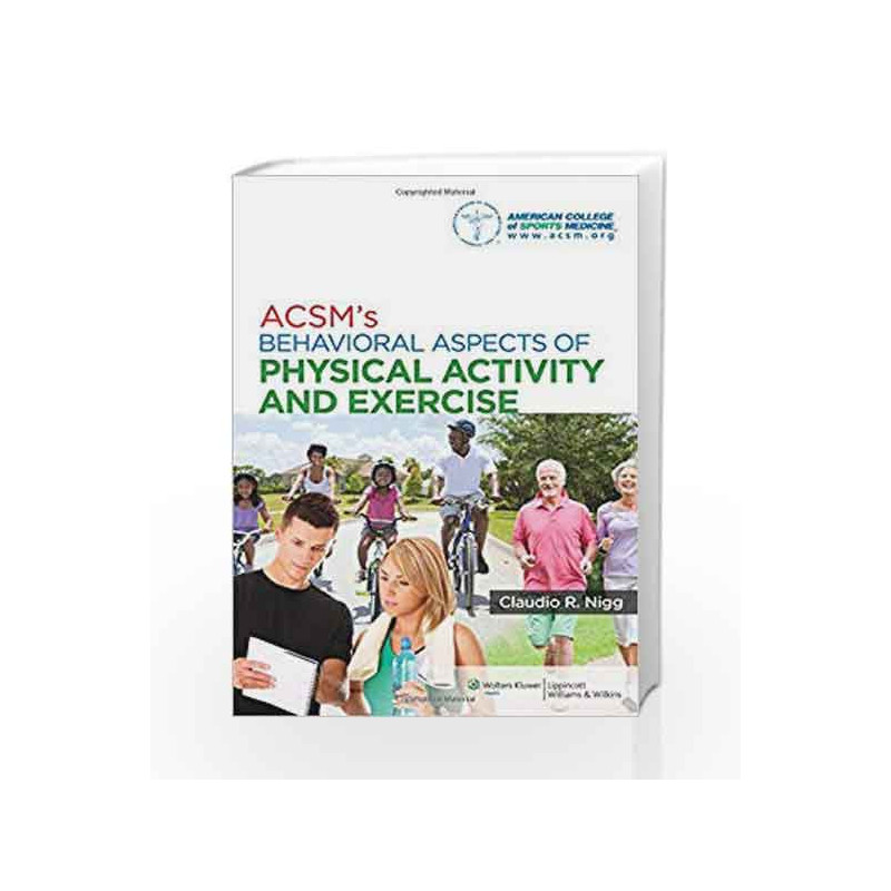 ACSM's Behavioral Aspects of Physical Activity and Exercise (Point (Lippincott Williams & Wilkins)) by Nigg Book-9781451132113