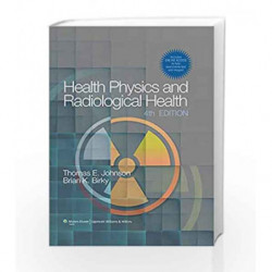 Health Physics and Radiological Health by Johnson T.E. Book-9781609134198