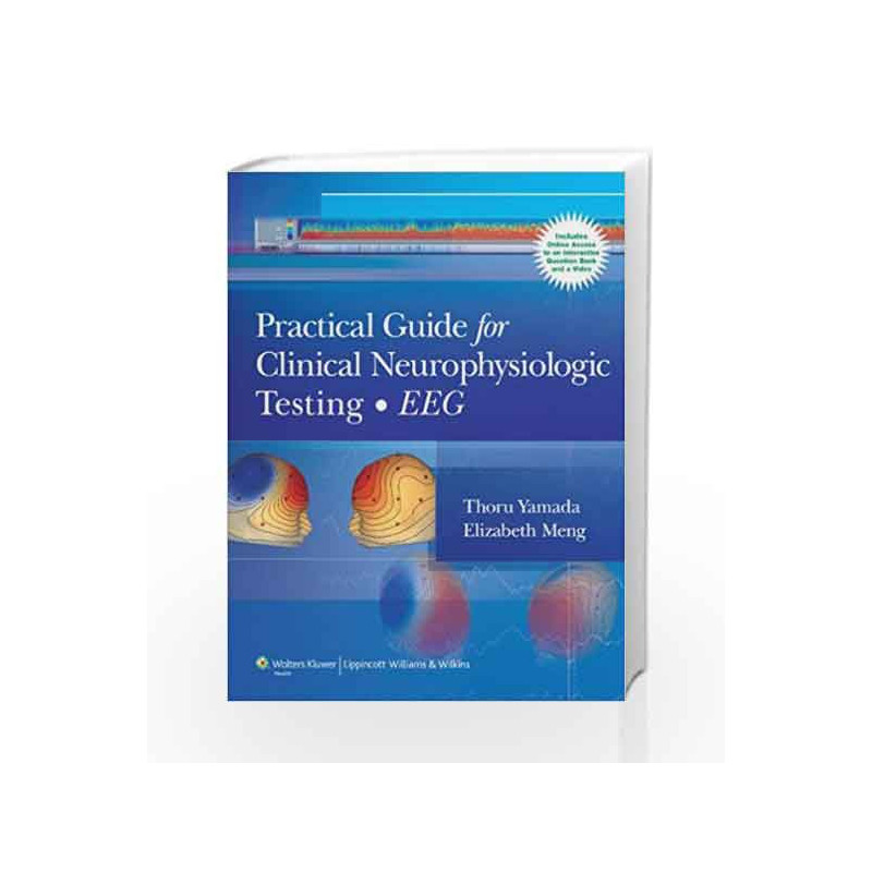 Practical Guide for Clinical Neurophysiologic Testing: EEG by Yamada T. Book-9780781778619