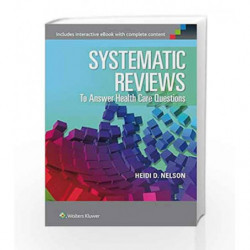 Systematic Reviews to Answer Health Care Questions by Nelson Book-9781451187717