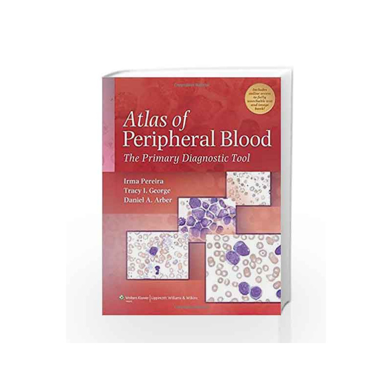 Atlas of Peripheral Blood: The Primary Diagnostic Tool by Pereira I Book-9780781777803