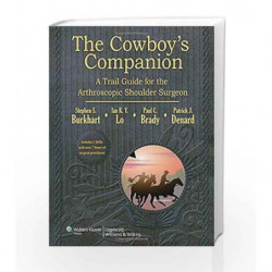 The Cowboy's Companion: A Trail Guide for the Arthroscopic Shoulder Surgeon by Burkhart S.S. Book-9781609137977