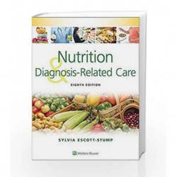 Nutrition and Diagnosis-Related Care by Escott-Stump S Book-9781451195323
