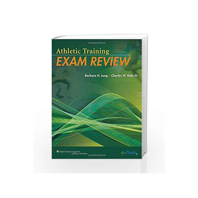 Athletic Training Exam Review by Long B H Book-9780781780520