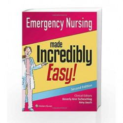 Emergency Nursing Made Incredibly Easy! (Incredibly Easy! Series (R)) by Lww Book-9781451193541