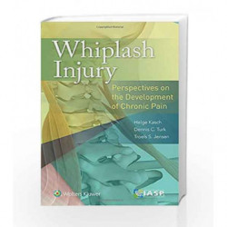 Whiplash Injury: Perspectives on the Development of Chronic Pain by Kasch H Book-9781496333483