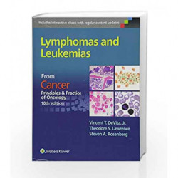 Lymphomas and Leukemias: Cancer: Principles & Practice of Oncology, 10th edition by Devita V.T. Book-9781496333940