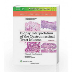 Biopsy Interpretation of the Gastrointestinal Tract Mucosa: Volume 1: Non-Neoplastic by Montgomery E.A. Book-9781496337276