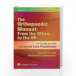 The Orthopaedic Manual: From the Office to the OR by Egol K.A. Book-9781496344571