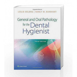 General and Oral Pathology for the Dental Hygienist by Delong L. Book-9781496354525