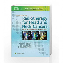 Radiotherapy for Head and Neck Cancers: Indications and Techniques by Garden A S Book-9781496345899