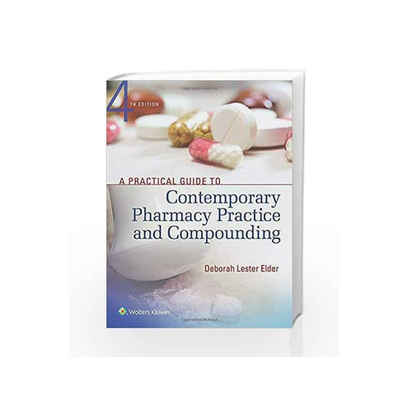 A Practical Guide to Contemporary Pharmacy Practice and Compounding by Elder D L Book-9781496321299