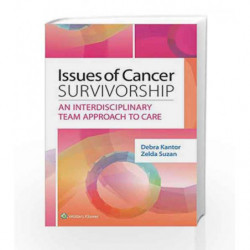 Issues of Cancer Survivorship: An Interdisciplinary Team Approach to Care by Kantor Book-9781451194388