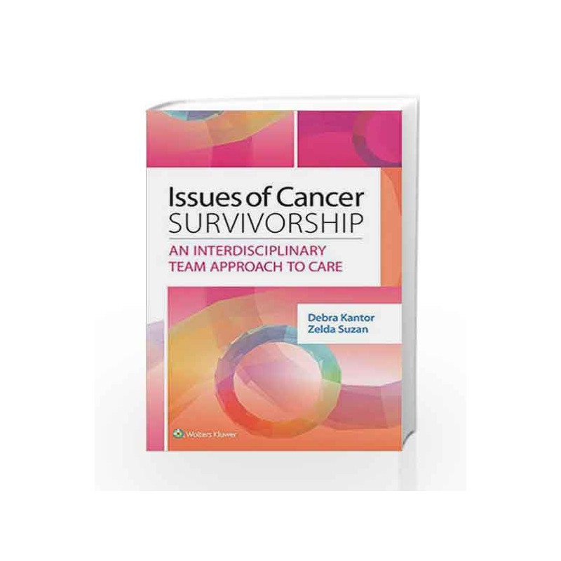 Issues of Cancer Survivorship: An Interdisciplinary Team Approach to Care by Kantor Book-9781451194388
