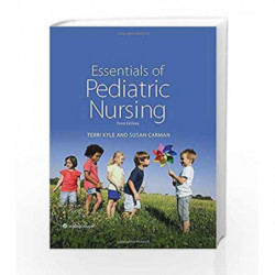 Essentials of Pediatric Nursing by Kyle T. Book-9781451192384