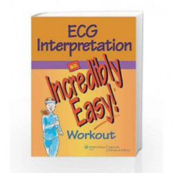 ECG Interpretation: An Incredibly Easy! Workout (Incredibly Easy! Series (R)) by Springhouse Book-9780781783088