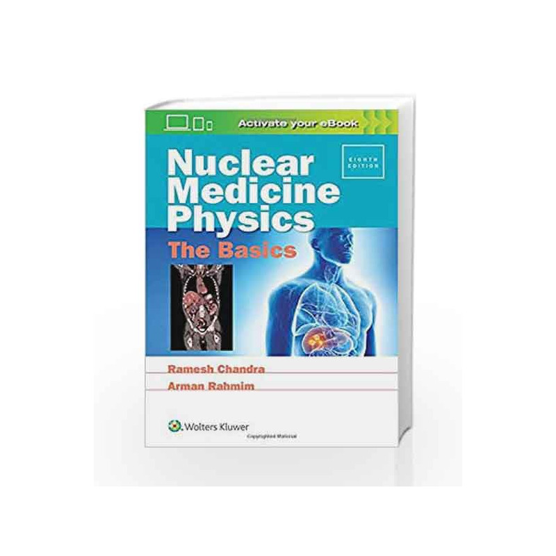 Nuclear Medicine Physics: The Basics by Chandra R. Book-9781496381842