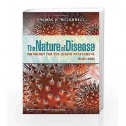 The Nature of Disease: Pathology for the Health Professions by Mcconnell T H Book-9781609133696