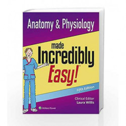 Anatomy & Physiology Made Incredibly Easy (Incredibly Easy! Series (R)) by Lww Book-9781496359162