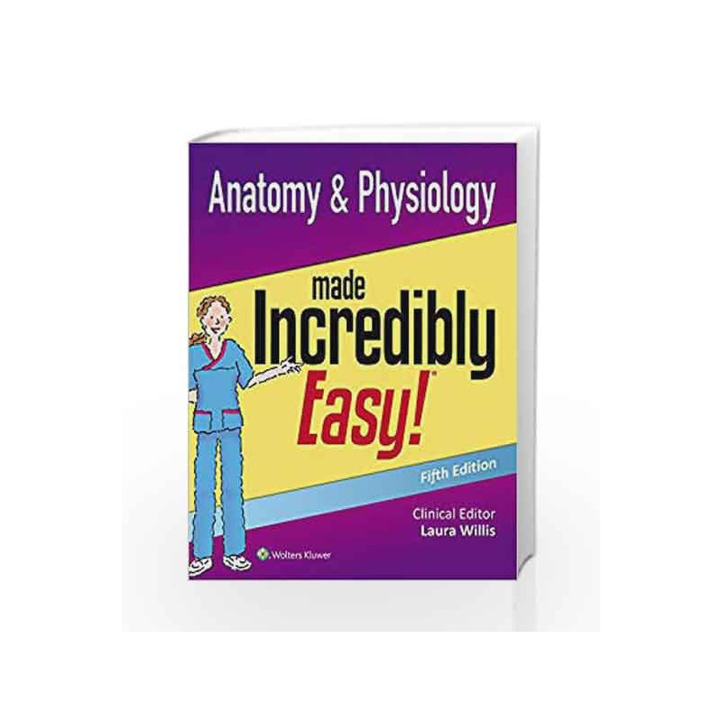 Anatomy & Physiology Made Incredibly Easy (Incredibly Easy! Series (R)) by Lww Book-9781496359162