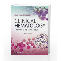 Clinical Hematology: Theory & Procedures by Turgeon M L Book-9781496332288