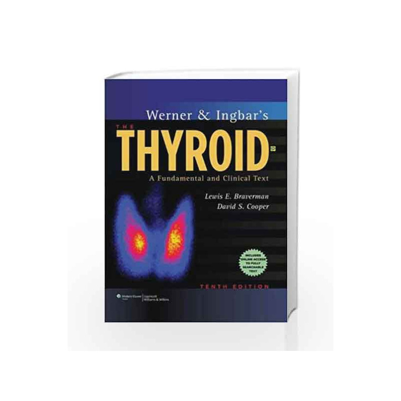 Werner & Ingbars the Thyroid - A Fundamental and Clinical Text with Solution Codes by Braverman L.E. Book-9788184738278
