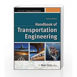 Handbook of Transportation Engineering Volume I & Volume II, Second Edition: 1-2 (McGraw-Hill Handbook) by Kutz M. Book-97800717