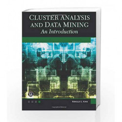 Cluster Analysis and Data Mining: An Introduction by King Book-9781938549380