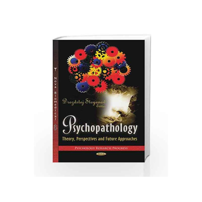 Psychopathology: Theory, Perspectives & Future Approaches (Psychology Research Progress) by Stoyanoy D Book-9781626184701