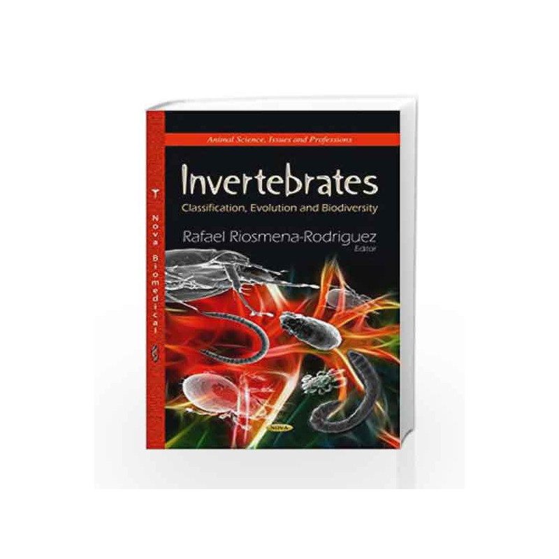 Invertebrates: Classification, Evolution & Biodiversity (Animal Science, Issues and Professions) by Rodriguez Book-9781626187894