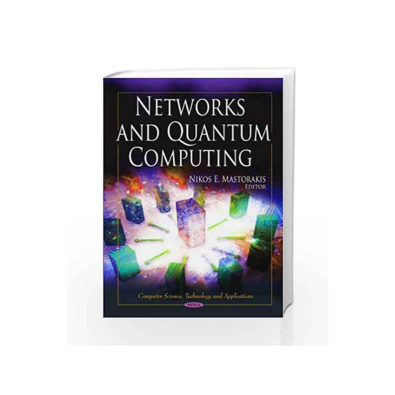 Networks & Quantum Computing (Computer Science, Technology and Applications) by Mastorakis N.E. Book-9781611227550