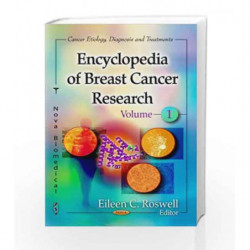 Encyclopedia of Breast Cancer Research: 2 Volume Set (Cancer Etiology, Diagnosis and Treatments) by Roswell E.C. Book-9781613243
