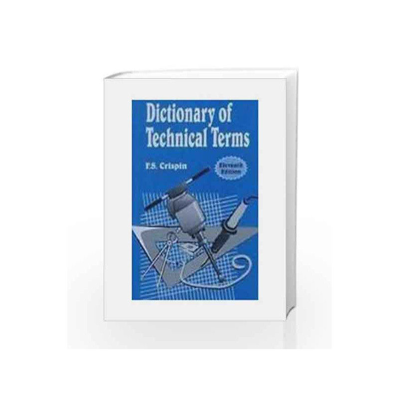 Dictionary Of Technical Terms by Crispin F S Book-9788120414754