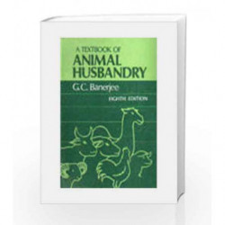 A Textbook of Animal Husbandry by Banerjee G.C. Book-9788120412606
