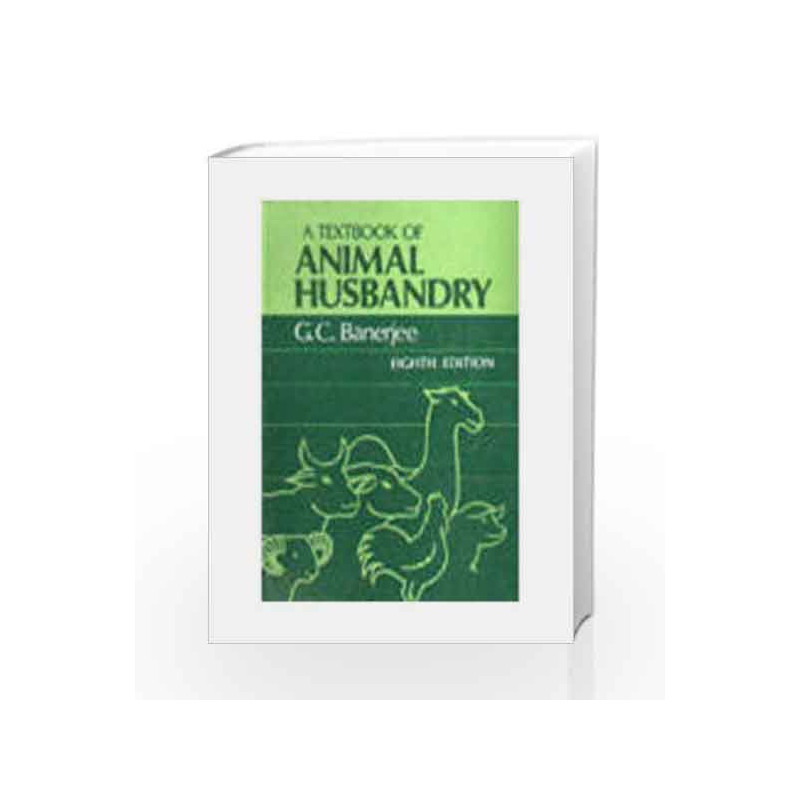 A Textbook of Animal Husbandry by Banerjee  Online A Textbook of Animal  Husbandry 8th edition edition (1 January 2018) Book at Best Prices in  India: