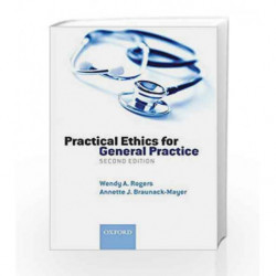 Practical Ethics for General Practice by Rogers W.A. Book-9780199235520