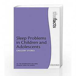Sleep problems in Children and Adolescents (The Facts) by Stores G. Book-9780199296149