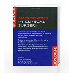 Emergencies in Clinical Surgery by Callaghan C. Book-9780199219018