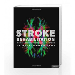 Stroke Rehabilitation: Insights from Neuroscience and Imaging by Carey L M Book-9780199797882