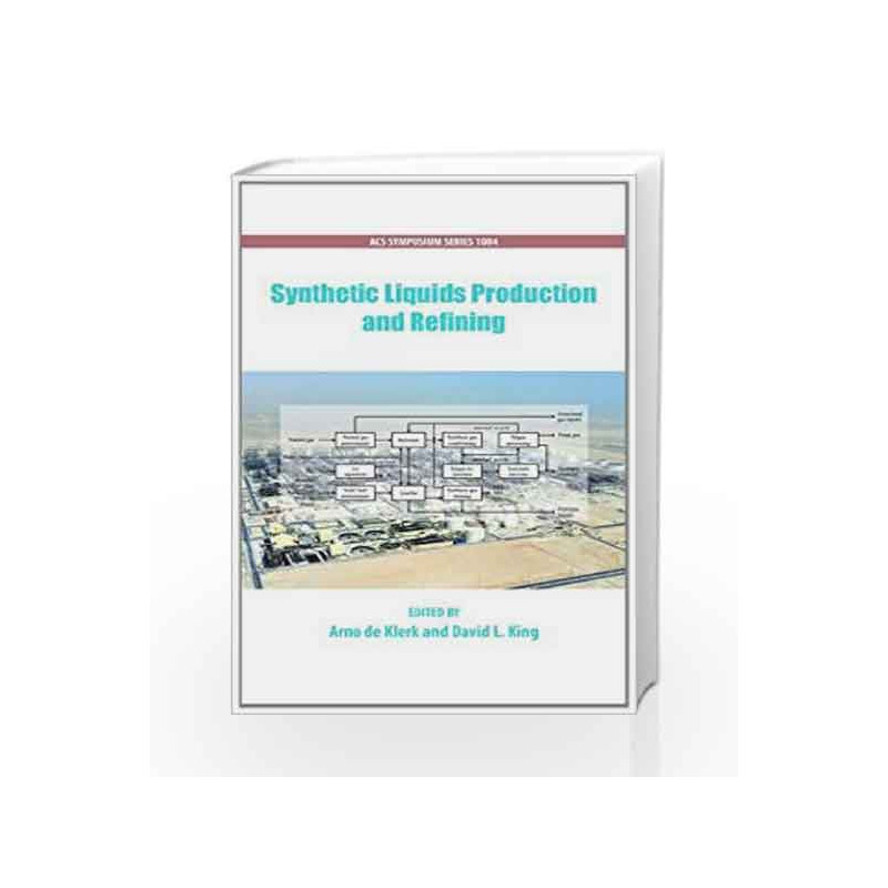Synthetic Liquids Production and Refining (ACS Symposium Series) by Klerk A D Book-9780841226814